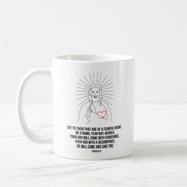 Say To Them That Are Of A Fearful Heart Coffee Mug (Left)