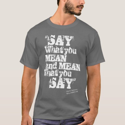 Say What You Mean T_Shirt