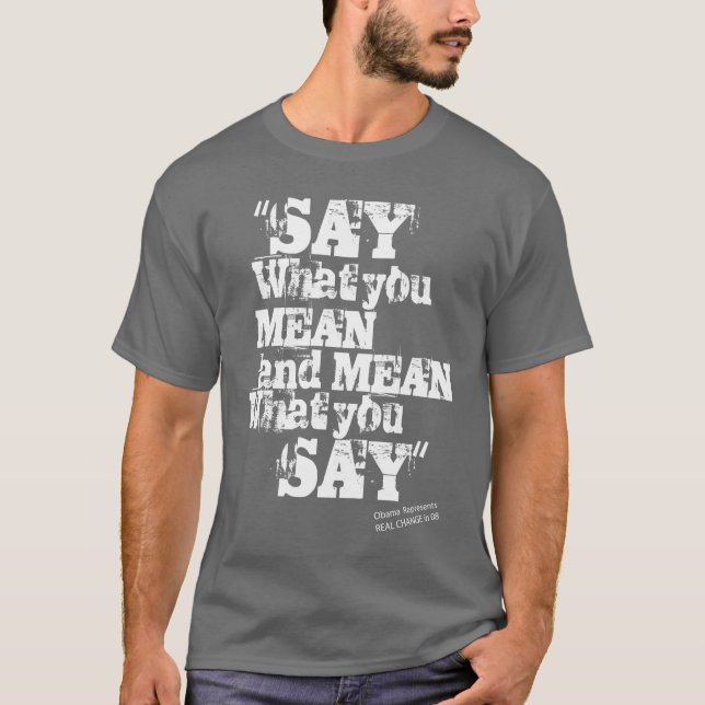 Say What You Mean T-Shirt (Front)