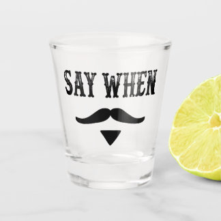 Say When Shot Glass