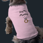 Say Yes, Mommy! Dog t-shirt<br><div class="desc">Create the perfect proposal with this dog t-shirt. Have your pet be a part of your special day, and encourage Her to say yes.</div>