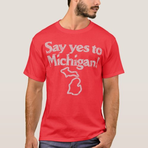 Say Yes to Michigan 1982 T_Shirt