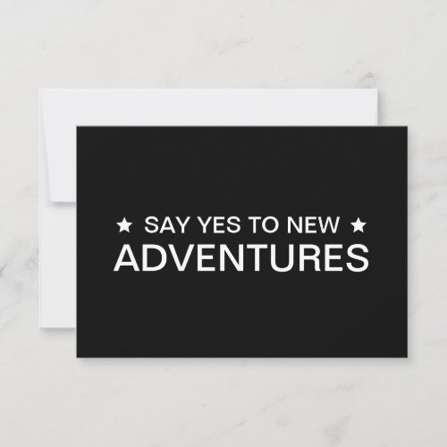 SAY YES TO NEW ADVENTURE MOTIVATIONAL    CARD