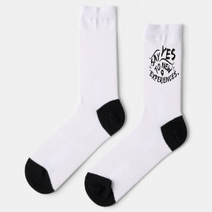 Say Yes To New Experiences (Black Text) Socks