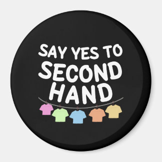 Say yes to Second Hand Magnet