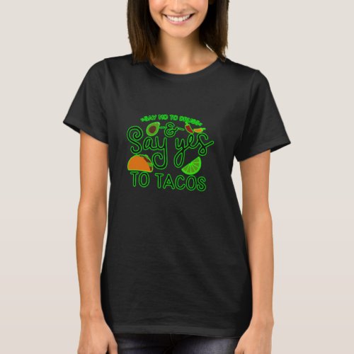 Say YES To TACOS Fun Colorful Fiesta Green Glow T_Shirt