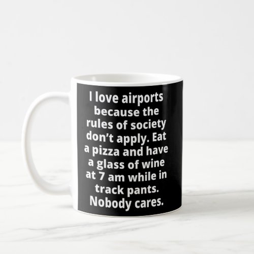 saying about drinking at airports and wine   trave coffee mug