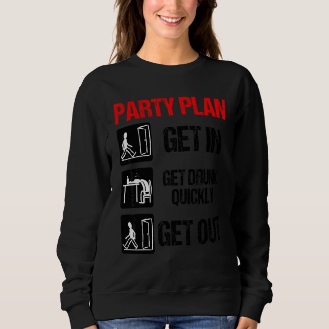 Saying Beer Drinking Alcohol Party Sweatshirt (Front)