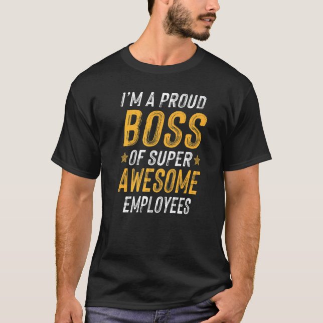 Saying Boss Day Employee Appreciation T-Shirt (Front)