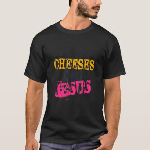 Saying for Atheists CHOOSE CHEESES NOT JESUS 48 T-Shirt