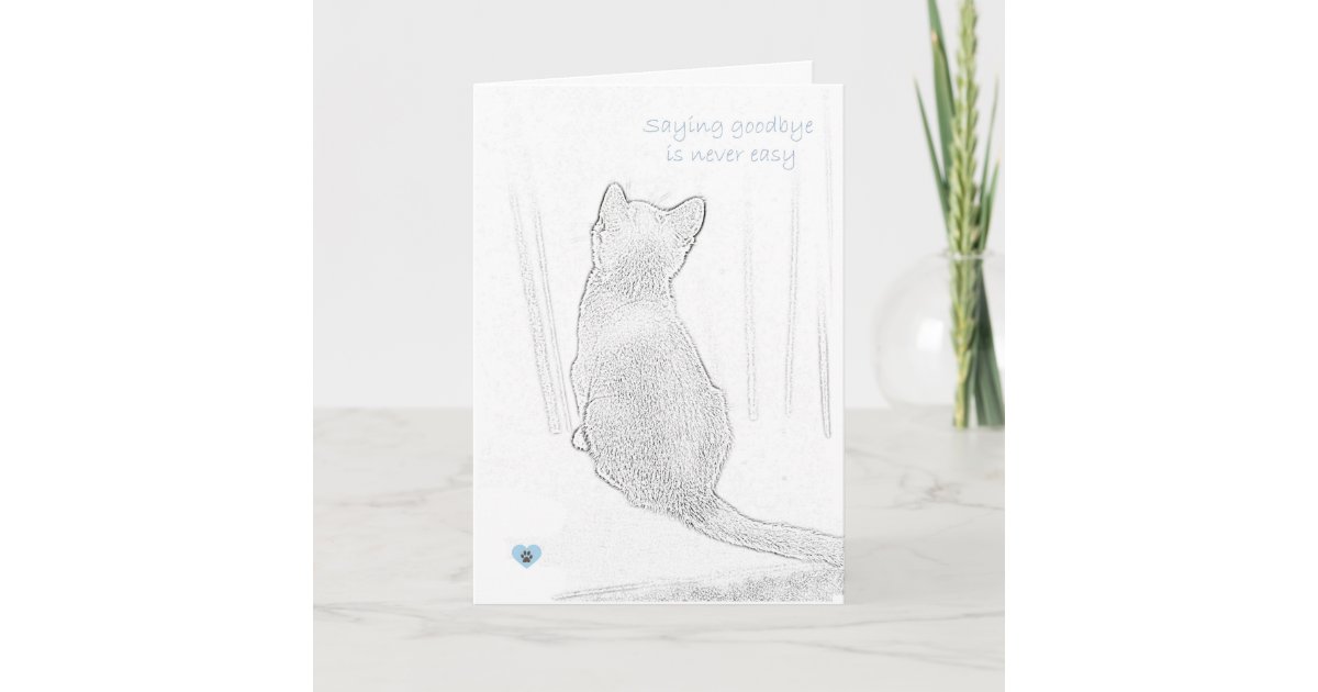 Saying Goodbye Is Never Easy Cat Pet Loss Card Zazzle Com