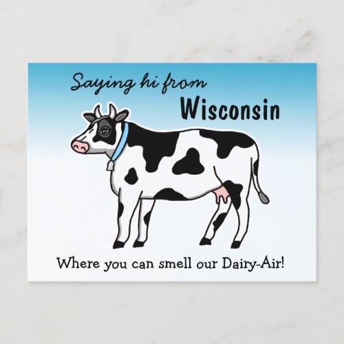 Saying hi Wisconsin where you can smell our Dairy Postcard