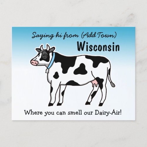 Saying hi Wisconsin where you can smell our Dairy  Postcard