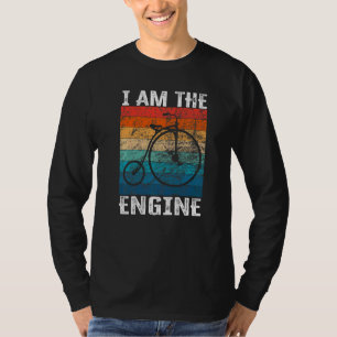 Saying I Am The Engine for Cyclist Fan 13 T-Shirt