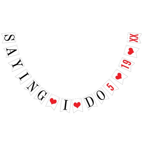 SAYING I DO PERSONALIZED WEDDING DATE BUNTING FLAGS