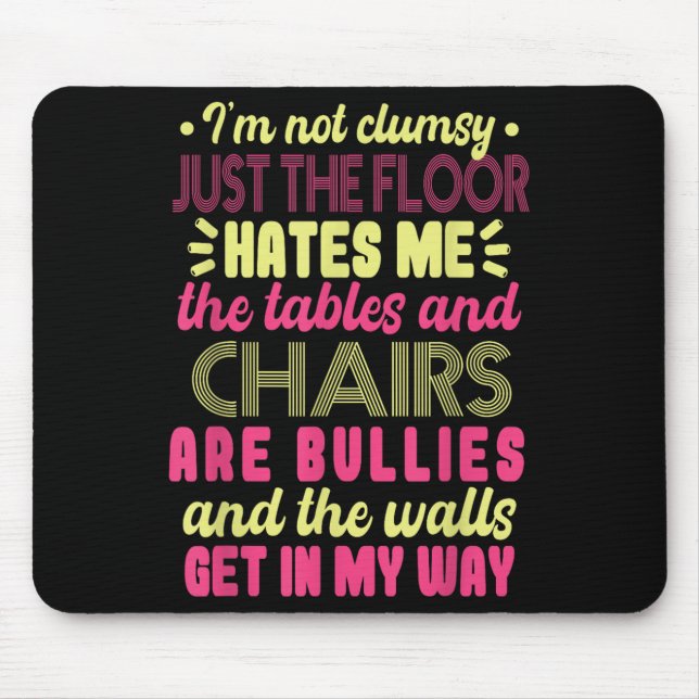Saying Im Not Clumsy Women Saying I'm Not Clumsy  Mouse Pad (Front)