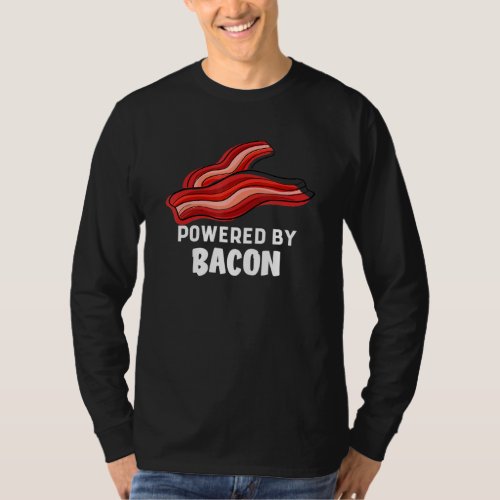 Saying Powered By Bacon Pig Farmer Humorous T_Shirt