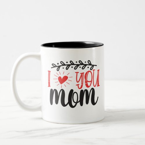 Saying Thank You to the Unsung Hero Mother Two_Tone Coffee Mug
