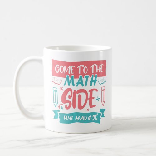 Sayings For Math Teacher For Men Women Family Frie Coffee Mug