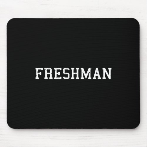 Says Freshman Tee Print Back To School  Mouse Pad