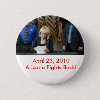 SB 1070 Signed into Law Pinback Button
