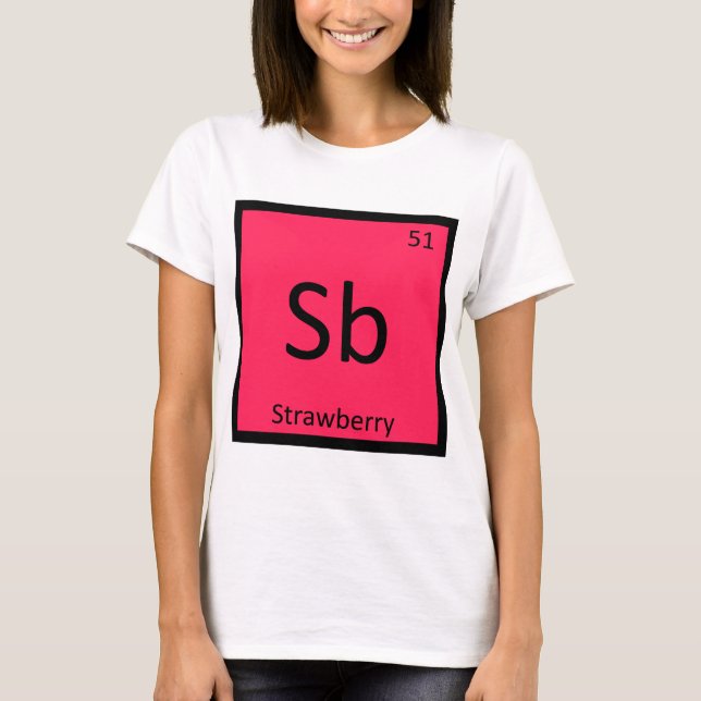Sb - Strawberry Fruit Chemistry Periodic Table T-Shirt (Front)