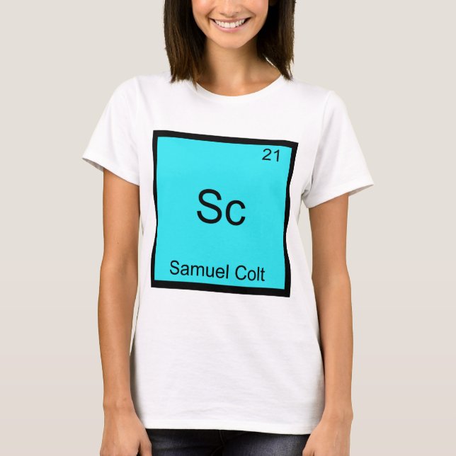 Sc - Samuel Colt Funny Chemistry Element Symbol T-Shirt (Front)