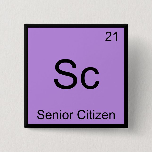 Sc - Senior Citizen Funny Chemistry Element Symbol Pinback Button (Front)