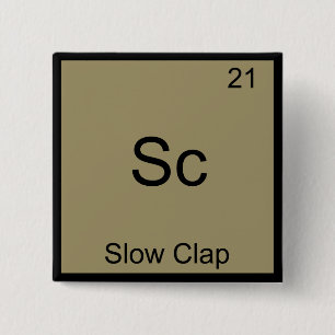 Sc - Slow Clap Funny Chemistry Element Symbol Tee Button