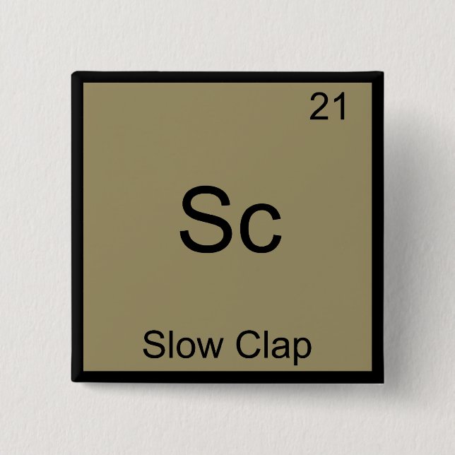Sc - Slow Clap Funny Chemistry Element Symbol Tee Button (Front)