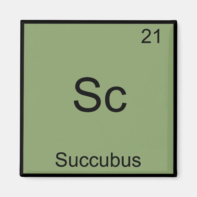 Sc - Succubus Funny Chemistry Element Symbol Tee Magnet (Front)