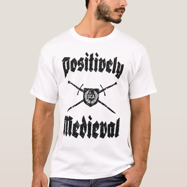SCA Postively Medieval Tee (Front)