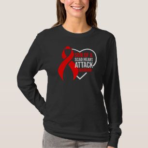 Scad Heart Attack Survivor Life Hardwork Warrior A T-Shirt