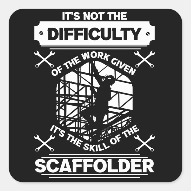 Scaffolder Builder Scaffolding Scaffold Square Sticker (Front)