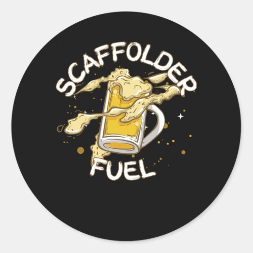 Scaffolder Fuel Beer Lover Beer Scaffolding Classic Round Sticker