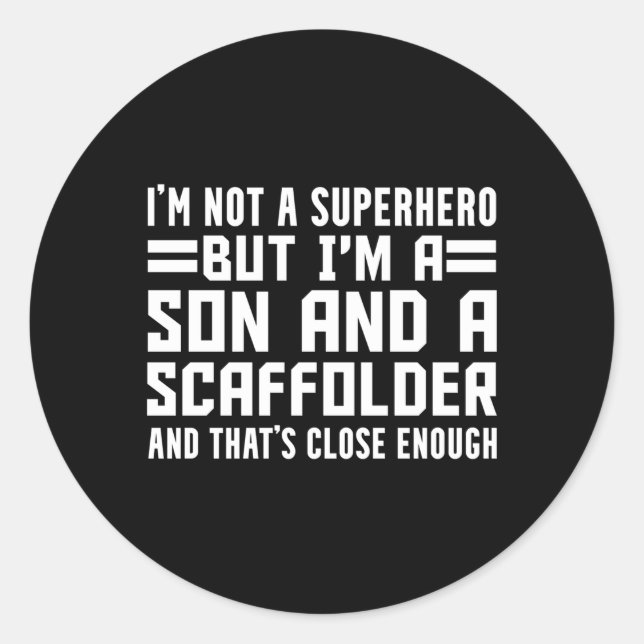 Scaffolder Son Scaffold Builder Scaffolding Classic Round Sticker (Front)