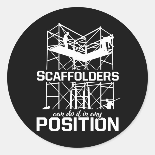 Scaffolders Position Scaffolding Scaffold Builder Classic Round Sticker (Front)