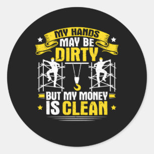 Scaffolding My Hands May Be Dirty Scaffold Scaffol Classic Round Sticker