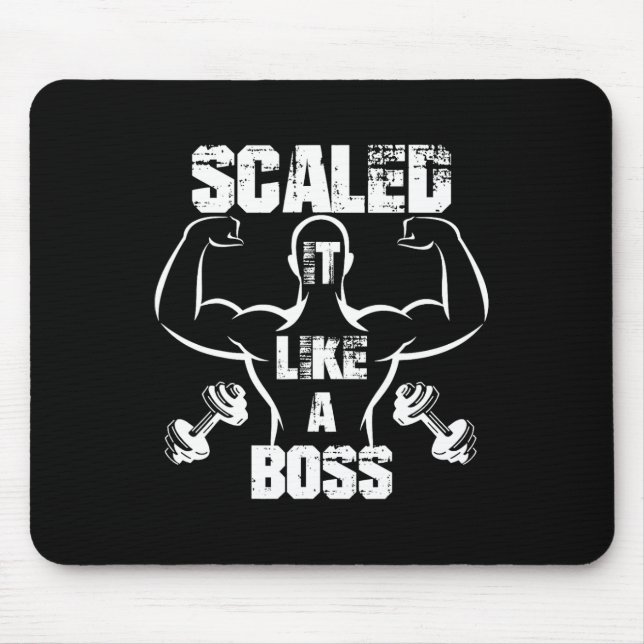 Scaled It Like A Boss Bodybuilder  Mouse Pad (Front)