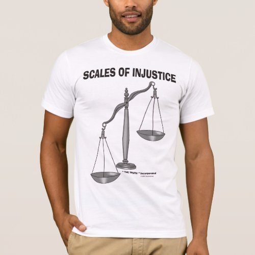 Scales Of justice Injustice anti Lawyer joke am1 T_Shirt