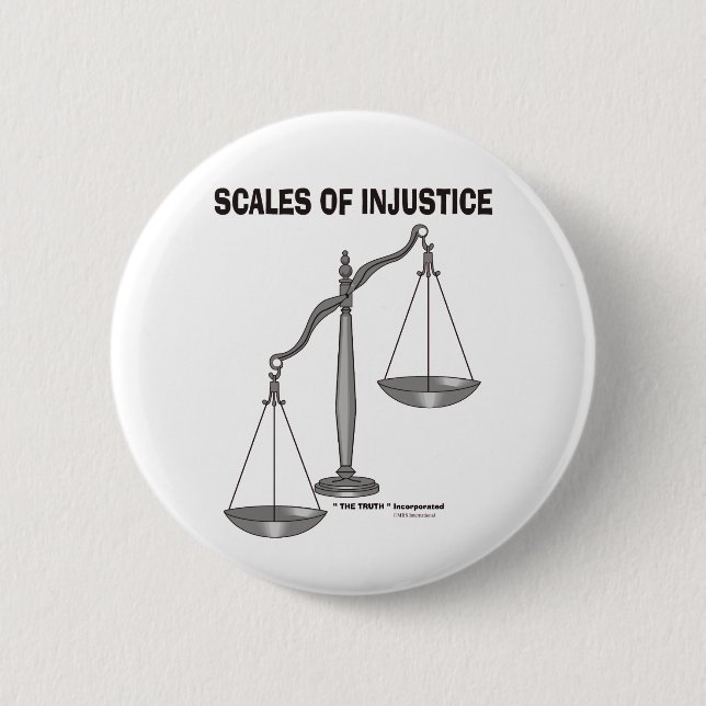 Scales Of justice Injustice anti Lawyer jokes Button (Front)