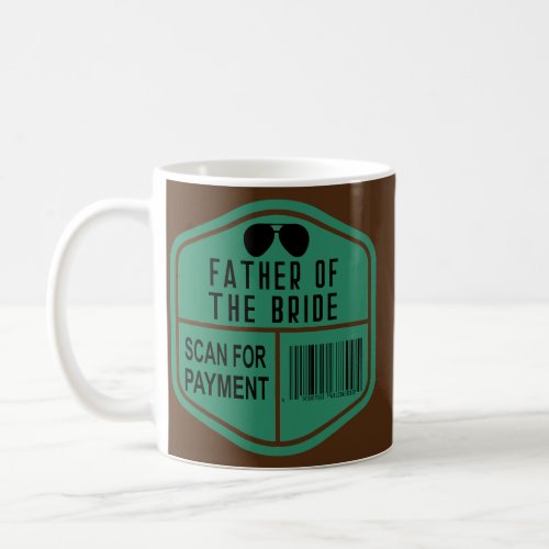 Scan for Payment Father of the Bride Wedding Coffee Mug