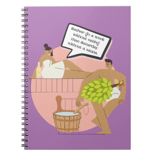 Scandinavian Nordic Funny Sauna Quote Notebook