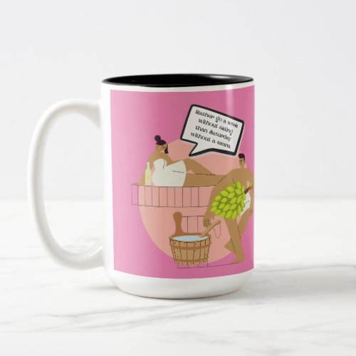 Scandinavian Nordic Funny Sauna Quote Two_Tone Coffee Mug