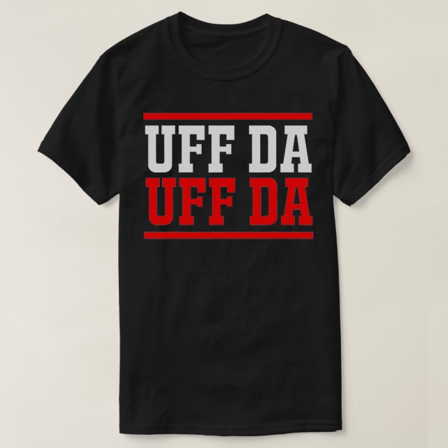 Scandinavian Viking Uff Da Norwegian  T-Shirt (Design Front)