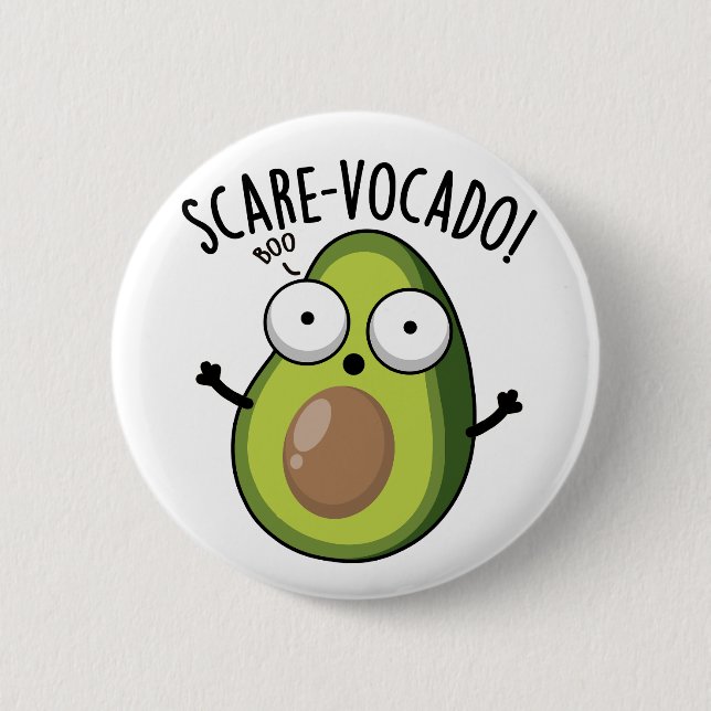 Scare-vocaco Funny Avocado Pun  Button (Front)