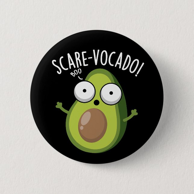 Scare-vocaco Funny Avocado Pun Dark BG Button (Front)