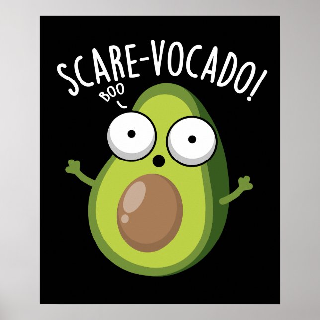 Scare-vocaco Funny Avocado Pun Dark BG Poster (Front)