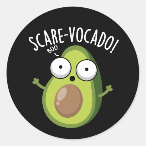 Scare_vocaco Funny Avocado Puns Dark BG Classic Round Sticker