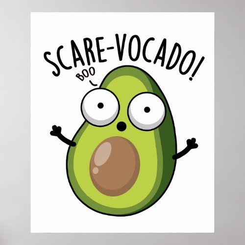 Scare_vocaco Funny Avocado Puns  Poster